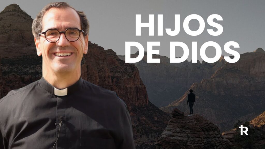 Hijos de un Padre misericordioso – filiación divina