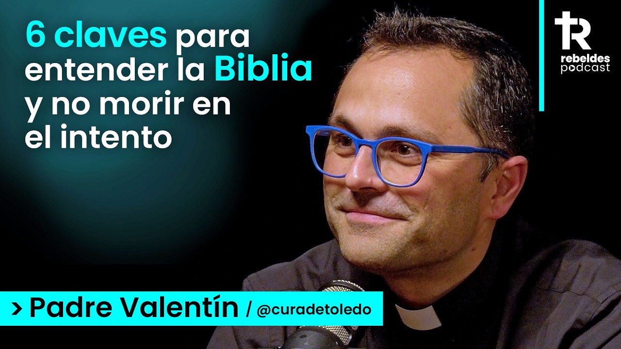 "Le di a Dios 10 minutos y cambió la vida": P. Valentín (un cura de Toledo) | Rebeldes Podcast #23