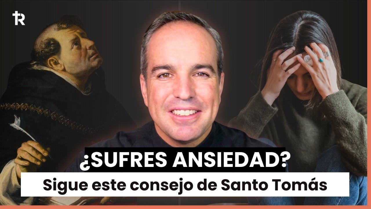 Lo que tu psicólogo no te dice sobre la ANSIEDAD (Santo Tomás de Aquino)