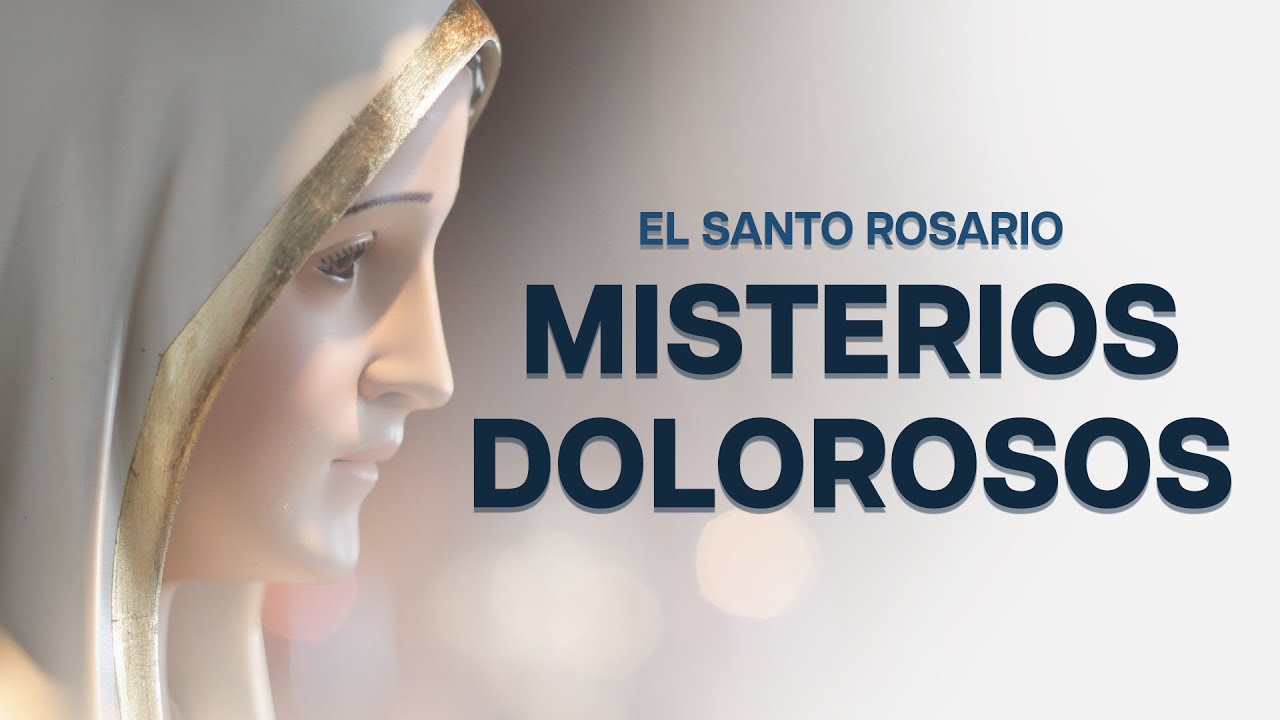 Misterios Dolorosos
