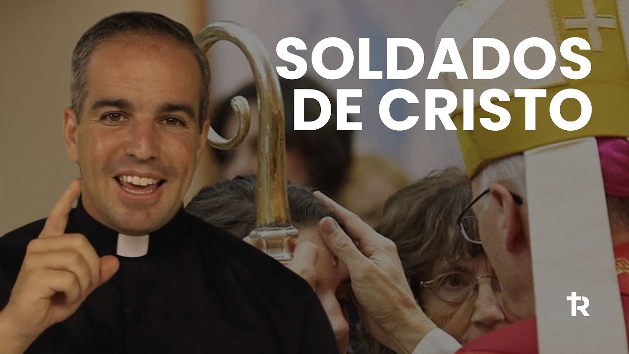 Sacramento de la Confirmación, soldados de Cristo