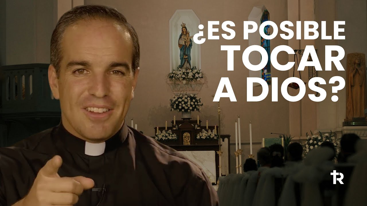 Tocar a Dios, Los Sacramentos