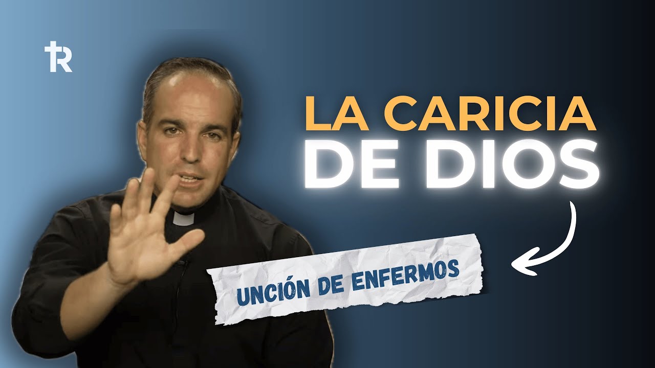 Unción de enfermos. Dios consuela en el dolor